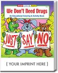 CS0120 We Don't Need Drugs Coloring and Activity Book with Custom Imprint